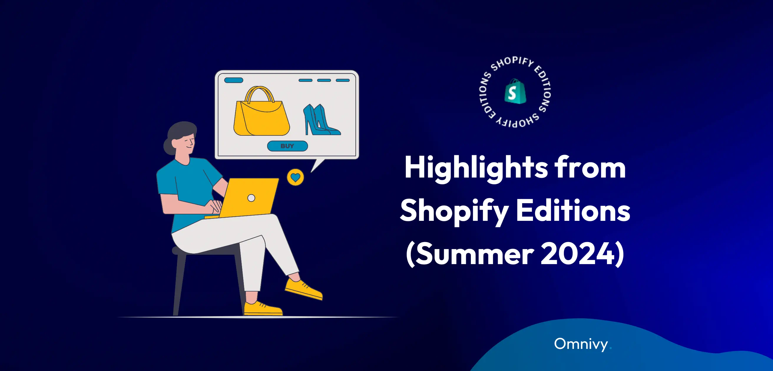 Highlights from Shopify Editions (Summer 2024)