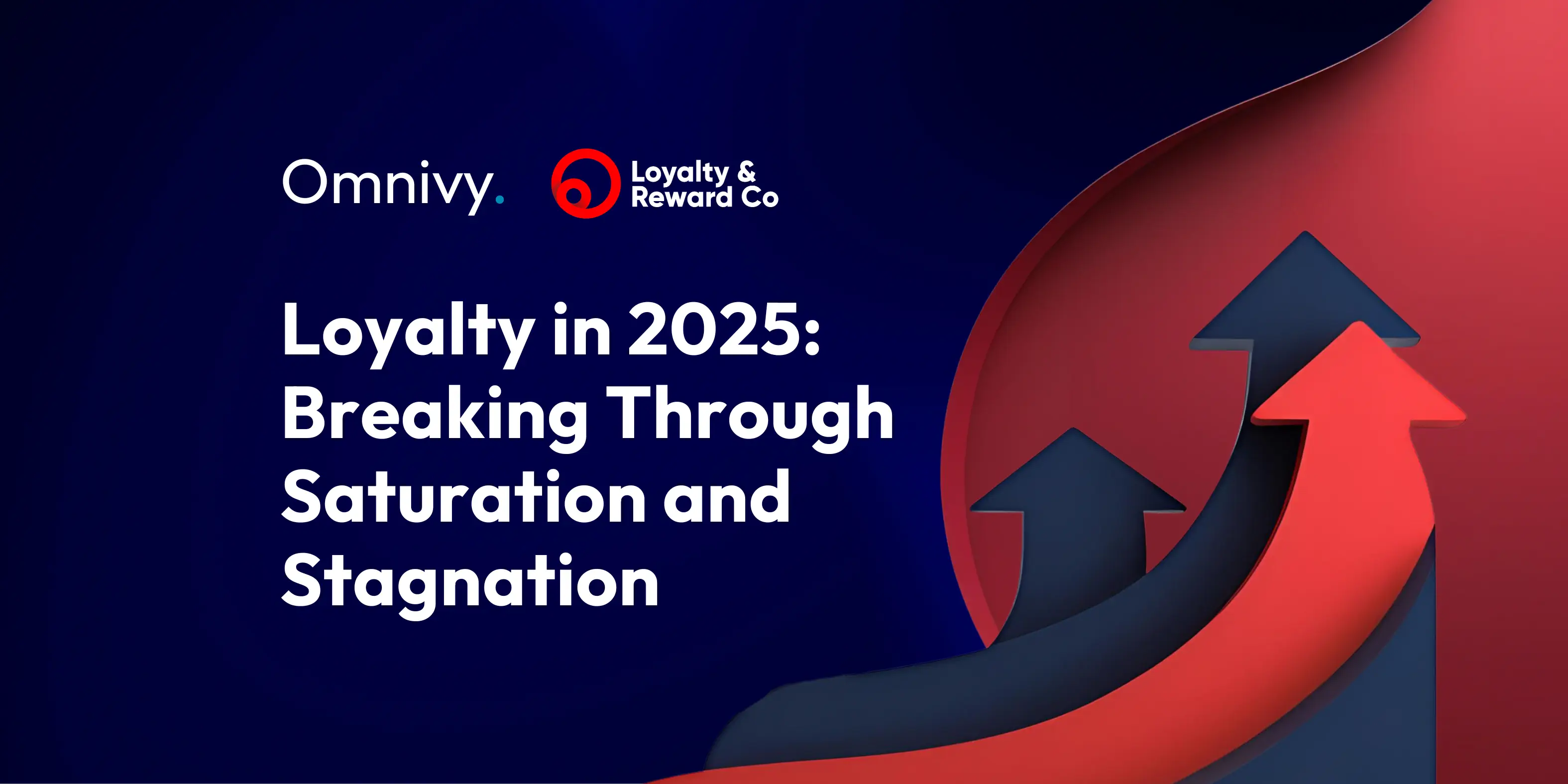 Loyalty in 2025: Breaking Through Saturation and Stagnation