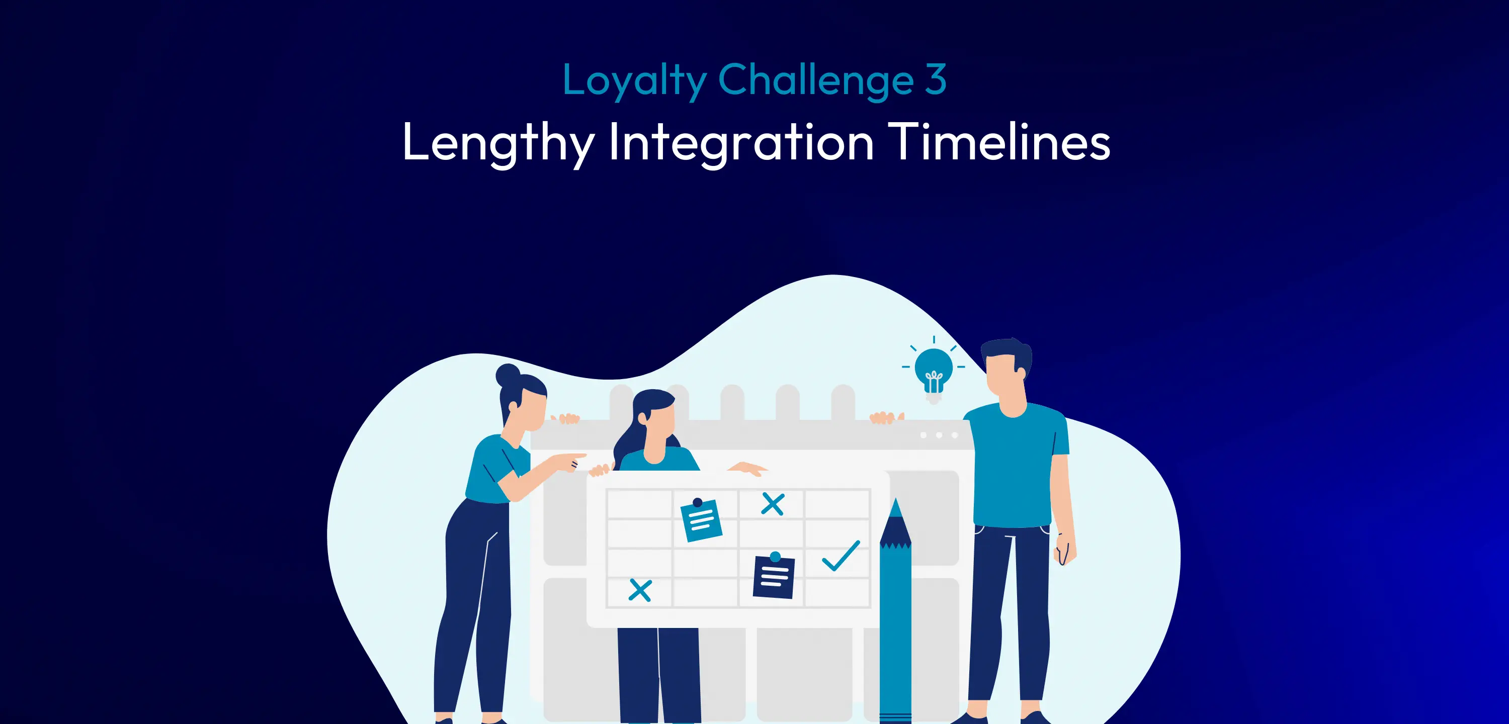 Loyalty Program Integration Challenge 3: Lengthy Integration Timelines