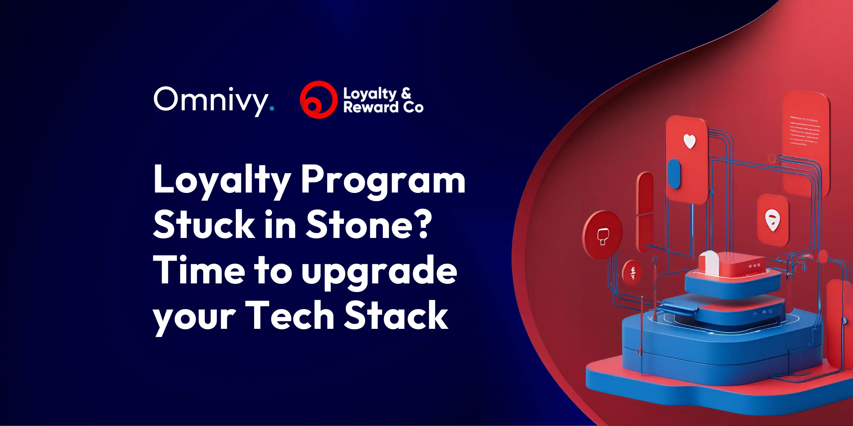 Loyalty Program Stuck in Stone? Time to upgrade your Tech Stack