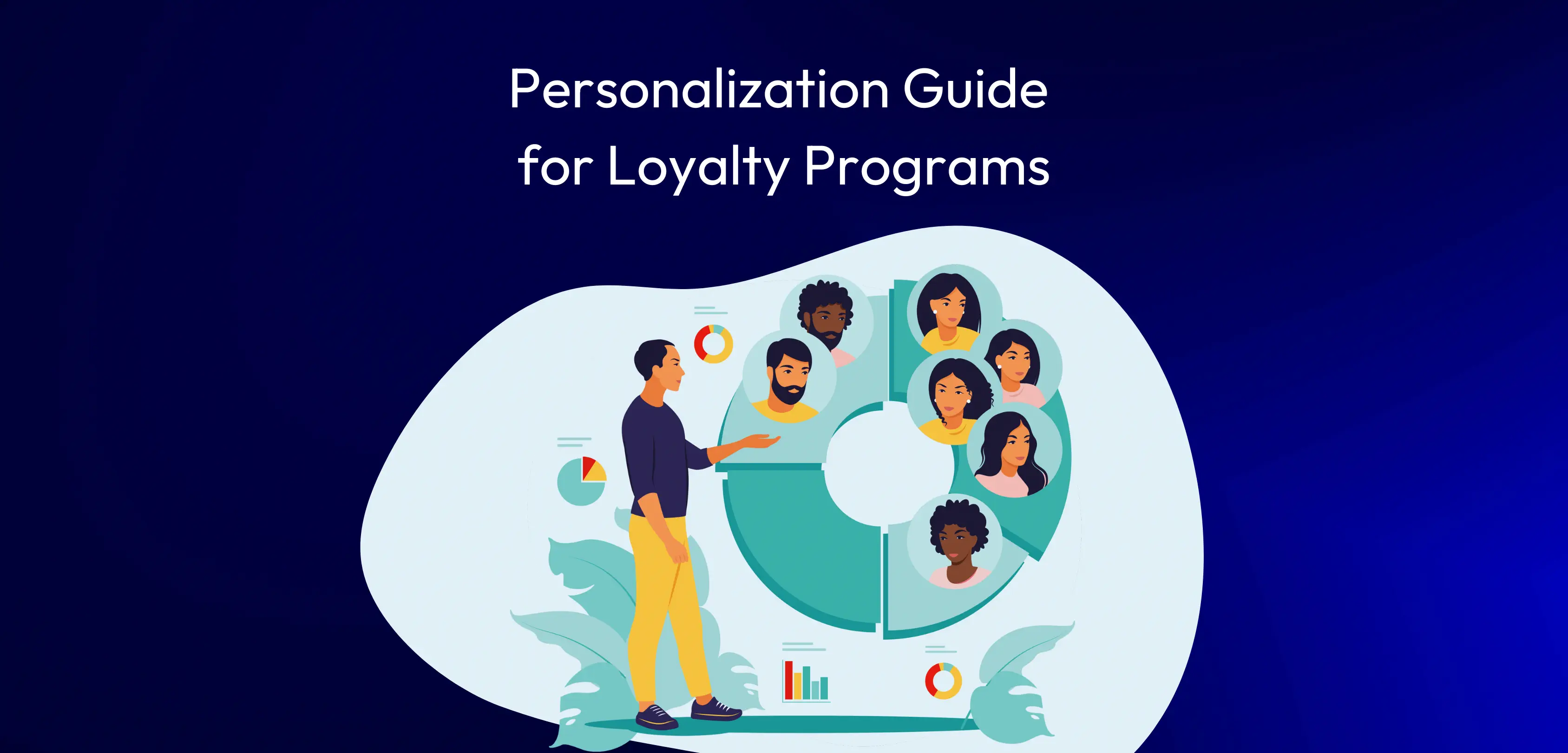 Personalization Guide for Loyalty Programs: Creating Meaningful Customer Experiences